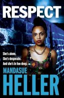 Mandasue Heller - Respect: A raw, gritty drama you won´t put down - 9781444769500 - V9781444769500