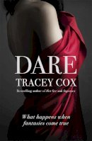 Tracey Cox - Dare: What happens when fantasies come true - 9781444769920 - V9781444769920