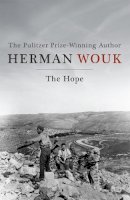 Herman Wouk - The Hope: A masterful and evocative novel from the Pulitzer Prize-winning author - 9781444776607 - V9781444776607