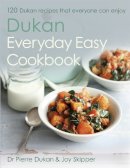 Dr Pierre Dukan - The Dukan Everyday Easy Cookbook - 9781444776829 - 9781444776829
