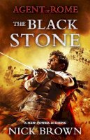 Nick Brown - The Black Stone: Agent of Rome 4 - 9781444779110 - V9781444779110