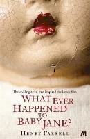 Henry Farrell - What Ever Happened to Baby Jane? - 9781444780420 - 9781444780420