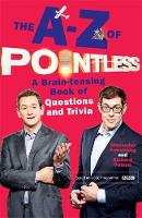 Alexander Armstrong - The A-Z of Pointless: A brain-teasing bumper book of questions and trivia - 9781444782776 - V9781444782776