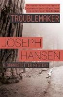 Joseph Hansen - Troublemaker: Dave Brandstetter Investigation 3 - 9781444784510 - V9781444784510
