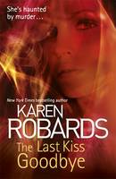 Karen Robards - The Last Kiss Goodbye - 9781444786217 - V9781444786217