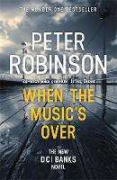 Peter Robinson - When the Music´s Over: DCI Banks 23 - 9781444786750 - V9781444786750
