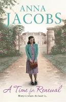 Anna Jacobs - A Time for Renewal: Book Two in the the gripping, uplifting Rivenshaw Saga set at the close of World War Two - 9781444787740 - V9781444787740
