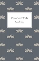 Anya Seton - Dragonwyck - 9781444788228 - V9781444788228