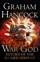 Graham Hancock - Return of the Plumed Serpent: War God Trilogy: Book Two - 9781444788365 - V9781444788365