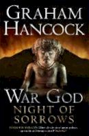 Graham Hancock - Night of Sorrows: War God Trilogy: Book Three - 9781444788426 - V9781444788426