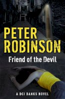 Peter Robinson - Friend of the Devil: DCI Banks 17 - 9781444791969 - V9781444791969