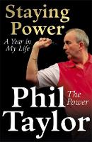 Phil Taylor - Staying Power: A Year In My Life - 9781444797275 - V9781444797275