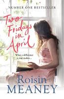 Roisin Meaney - Two Fridays in April: From the Number One Bestselling Author - 9781444799552 - V9781444799552