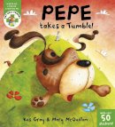 Kes Gray - Get Well Friends: Pepe takes a Tumble - 9781444900323 - V9781444900323