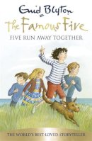 Blyton, Enid - Five Run Away Together (Famous Five 70th Anniversary) - 9781444908671 - 9781444908671