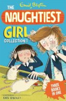 Enid Blyton - The Naughtiest Girl Collection 1: Books 1-3 - 9781444910605 - V9781444910605