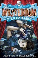 Julian Sedgwick - Mysterium: The Black Dragon: Book 1 - 9781444913705 - V9781444913705