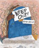 Sally Grindley - Keep Out! Bears About! - 9781444914160 - V9781444914160