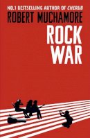Robert Muchamore - Rock War: Rock War: Book 1 - 9781444914542 - V9781444914542