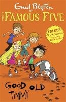 Enid Blyton - Famous Five Colour Short Stories: Good Old Timmy - 9781444916300 - 9781444916300