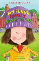 Chris Higgins - My Funny Family Saves the Day - 9781444918427 - V9781444918427
