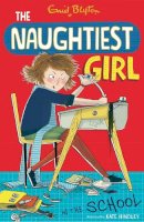 BLYTON, ENID - Naughtiest Girl: 1: Naughtiest Girl In The School (Real-Life Stories) - 9781444918823 - V9781444918823