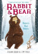 Julian Gough - Rabbit's Bad Habits: Book 1 (Rabbit and Bear) - 9781444921687 - 9781444921687