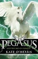Kate O´hearn - Pegasus and the End of Olympus: Book 6 - 9781444922417 - V9781444922417