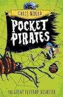 Chris Mould - Pocket Pirates: The Great Flytrap Disaster: Book 3 - 9781444923704 - V9781444923704