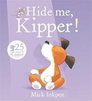 Mick Inkpen - Kipper: Hide Me, Kipper - 9781444929775 - V9781444929775