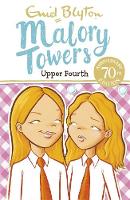 Enid Blyton - Malory Towers: Upper Fourth: Book 4 - 9781444929904 - V9781444929904