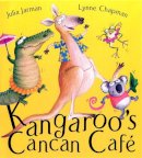 Jarman, Julia - Kangaroo's Cancan Cafe - 9781444931167 - V9781444931167