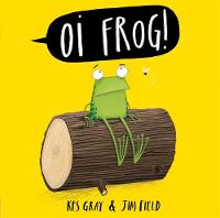 Kes Gray - Oi Frog: Board Book - 9781444933796 - V9781444933796