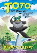 Dermot O´leary - Toto the Ninja Cat and the Legend of the Wildcat: Book 5 - 9781444961683 - 9781444961683
