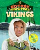 Phipps, Liza, Thompson, Avril - Vikings (History Showtime) - 9781445114873 - V9781445114873
