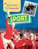 Sarah Ridley - Sport (Tell Me What You Remember) - 9781445140070 - V9781445140070
