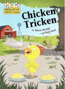 Dawn Mcniff - Chicken Tricken (Hopscotch Twisty Tales) - 9781445147901 - V9781445147901