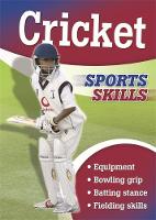 Oxlade, Chris - Sports Skills: Cricket - 9781445152431 - V9781445152431
