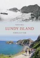 Simon Dell - Lundy Island Through Time - 9781445600741 - V9781445600741