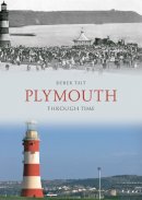 Derek Tait - Plymouth Through Time - 9781445600796 - V9781445600796