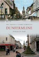 Eric Simpson - Dunfermline Through Time - 9781445605241 - V9781445605241
