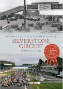 Anthony Meredith - Silverstone Circuit Through Time - 9781445606361 - V9781445606361