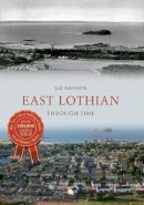 Liz Hanson - East Lothian Through Time - 9781445607580 - V9781445607580