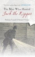 Nicholas Connell - The Man Who Hunted Jack the Ripper: Edmund Reid and the Police Perspective - 9781445608273 - V9781445608273