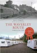 Roy G. Perkins - The Waverley Route Through Time - 9781445609607 - V9781445609607