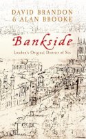 David Brandon - Bankside: London´s Original District of Sin - 9781445613840 - V9781445613840