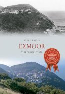 Wallis, Steve - Exmoor Through Time - 9781445616513 - V9781445616513