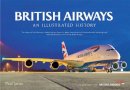 Paul Jarvis - British Airways: An Illustrated History - 9781445618500 - V9781445618500