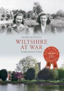 Henry Buckton - Wiltshire at War Through Time - 9781445619385 - V9781445619385