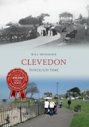 Will Musgrave - Clevedon Through Time - 9781445620640 - V9781445620640